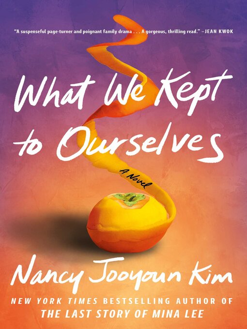 Title details for What We Kept to Ourselves by Nancy Jooyoun Kim - Wait list
